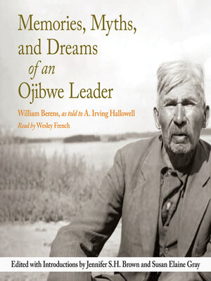 cover image of Memories, Myths, and Dreams of an Ojibwe Leader